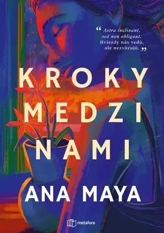 Romantická beletria Kroky medzi nami - Ana Maya,Anna Chelemendiková