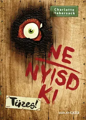 Dobrodružstvo, napätie, western Ne nyisd ki 4: Tüzes! - Charlotte Habersack,Imre Bartók