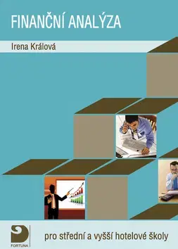 Učebnice pre SŠ - ostatné Finanční analýza pro střední a vyšší hotelové školy - Irena Králová