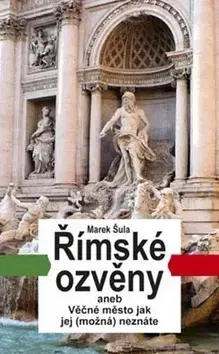 Cestopisy Římské ozvěny - Marek Šula