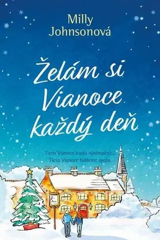 Romantická beletria Želám si Vianoce každý deň - Milly Johnson
