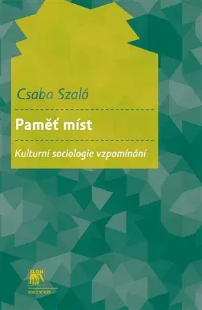 Filozofia Paměť míst - Csaba Szaló
