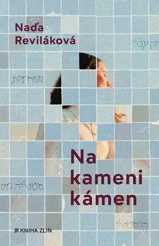Česká beletria Na kameni kámen - Naďa Reviláková