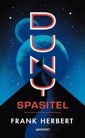 Sci-fi a fantasy Spasitel Duny - retro vydání - Herbert Frank,Veronika Volhejnová
