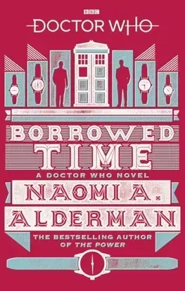 Cudzojazyčná literatúra Doctor Who - Borrowed Time - Naomi Alderman