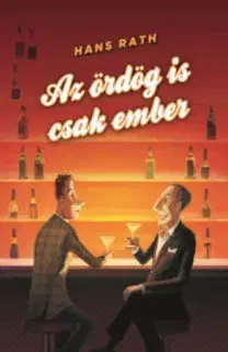 Beletria - ostatné Az ördög is csak ember - Hans Rath