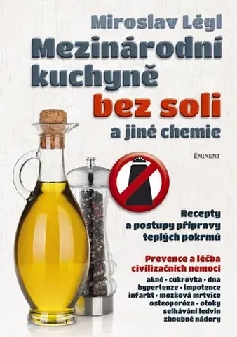 Kuchárky - ostatné Mezinárodní kuchyně bez soli a jiné chemie - Miroslav Légl
