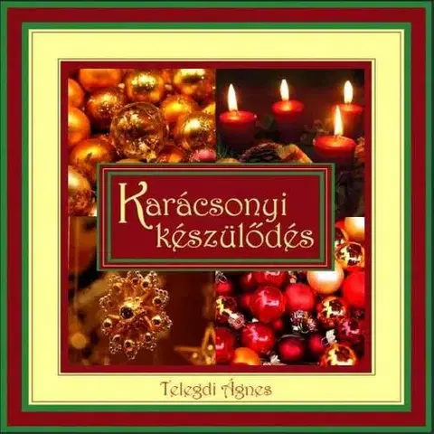 Beletria - ostatné Karácsonyi készülődés - Ágnes Telegdi