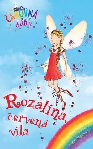 Rozprávky Čarovná dúha 1: Rozalína, červená víla - Daisy Meadows