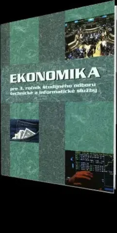Učebnice pre SŠ - ostatné Ekonomika pre 3. ročník študijného odboru technické a informatické služby - Ondrej Mokos