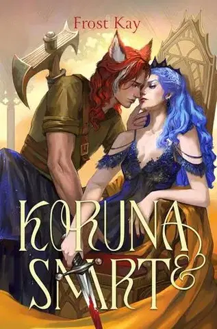Sci-fi a fantasy Koruna a smrt - Kay Frost,Alžběta Lexová