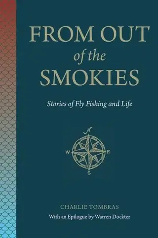 Rybárstvo From Out of the Smokies - Charlie Tombras