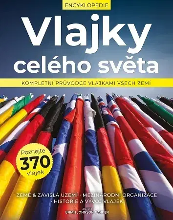 Atlasy sveta, rodinné atlasy Vlajky celého světa - Brian Johnson Barker