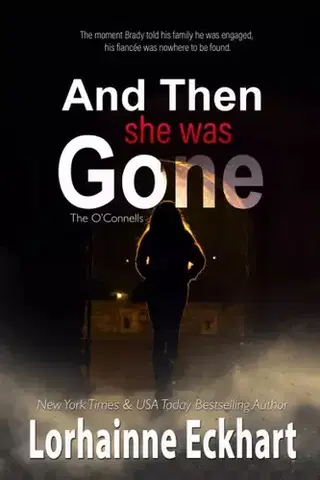 Romantická beletria And Then She Was Gone - Eckhart Lorhainne