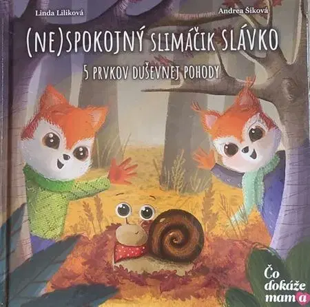 Rozprávky pre malé deti (Ne)spokojný slimáčik Slávko - Linda Liliková