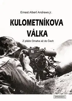 Druhá svetová vojna Kulometníkova válka - Ernest Albert Andrews