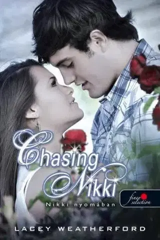 Romantická beletria Chasing Nikki - Nikki nyomában (Nikki nyomában 1.) - Lacey Weatherford