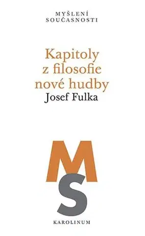 Pre vysoké školy Kapitoly z filosofie nové hudby - Josef Fulka