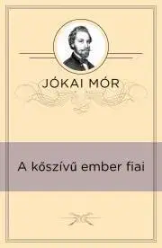 Svetová beletria A kőszívű ember fiai - Mór Jókai