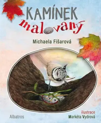 Rozprávky Kamínek malovaný - Michaela Fišarová