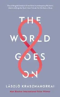 Cudzojazyčná literatúra The World Goes On - László Krasznahorkai