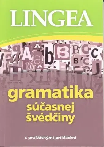 Gramatika a slovná zásoba Gramatika súčasnej švédčiny - s praktickými príkladmi