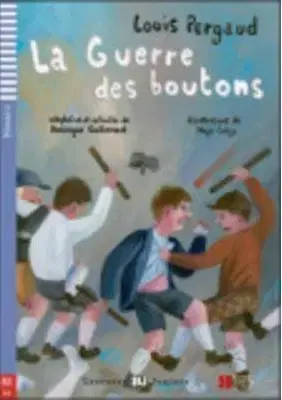 V cudzom jazyku La Guerre DES Boutons + CD (A2) - Louis Pergaud