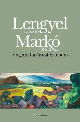 Politológia Engedd hazámat értenem - László Lengyel,Béla Markó