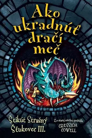 Dobrodružstvo, napätie, western Ako ukradnúť dračí meč - Cressida Cowell