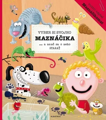 Príroda Vyber si svojho maznáčika a nauč sa o neho starať - Katarína Belejová,Petra Bartíková