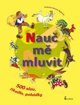 Básničky a hádanky pre deti Nauč mě mluvit - Antonín Šplíchal