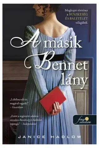 Romantická beletria A másik Bennet lány - Janice Hadlow,Katalin Tóth