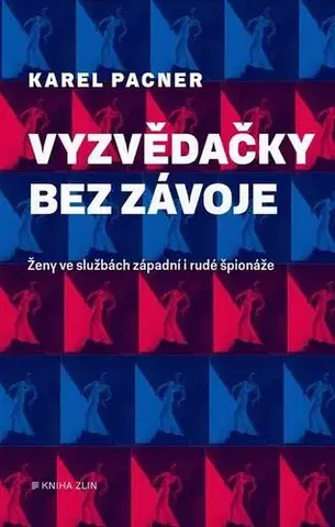 História Vyzvědačky bez závoje - Karel Pacner
