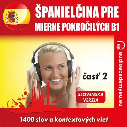 Jazykové učebnice - ostatné Audioacademyeu Španielčina pre mierne pokročilých B1 – časť 2