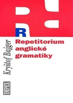 Učebnice a príručky Repetitorium anglické gramatiky - Kryštof Bajger