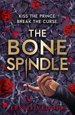 Fantasy, upíri The Bone Spindle - Leslie Vedder