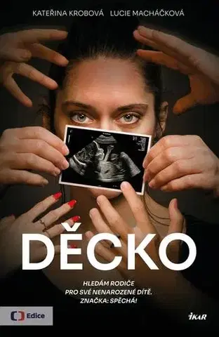Česká beletria Děcko - Lucie Macháčková,Kateřina Krobová