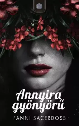 Detektívky, trilery, horory Annyira gyönyörű - Sacerdoss Fanni