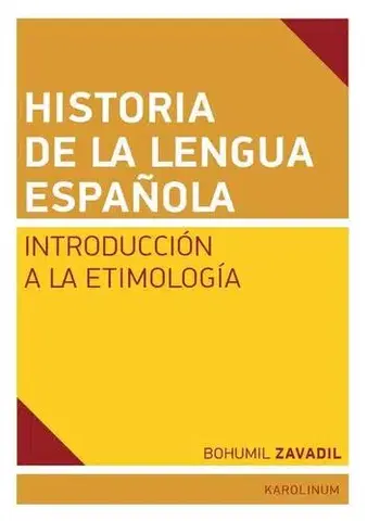 Pre vysoké školy Historia de la lengua espaňola - Bohumil Zavadil