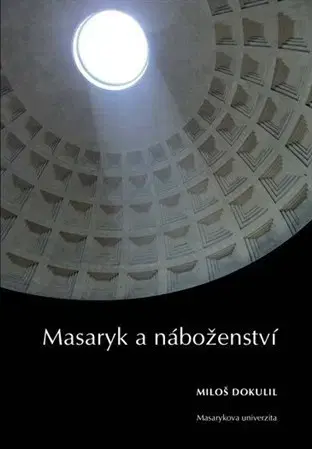 História Masaryk a náboženství - Miloslav Dokulil