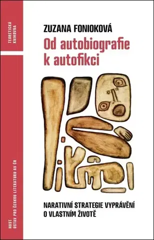 Literárna veda, jazykoveda Od autobiografie k autofikci - Zuzana Fonioková