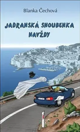 Romantická beletria Jadranská snoubenka navždy - Blanka Čechová