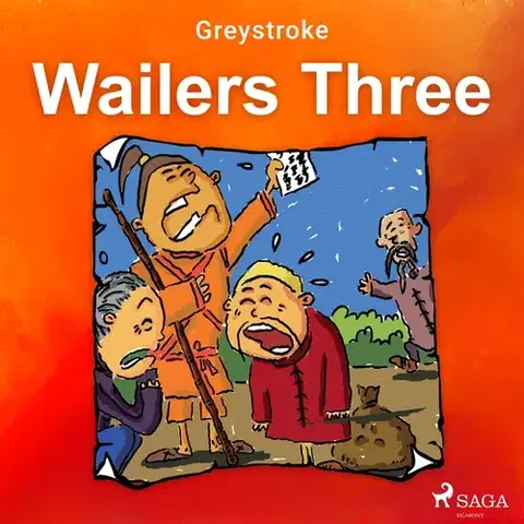 Pre deti a mládež Saga Egmont Wailers Three (EN)
