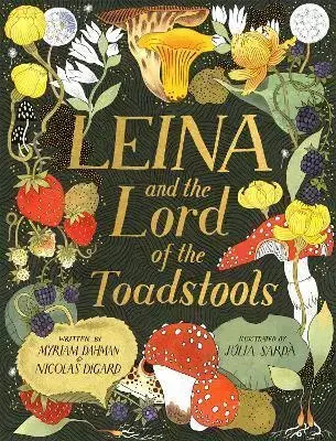 Fantasy, upíri Leina and the Lord of the Toadstools - Myriam Dahman,Nicolas Digard,Julia Sardá Portabella
