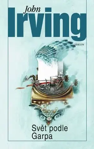 Romantická beletria Svět podle Garpa - John Irving