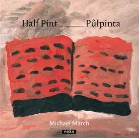 Česká poézia Half Pint - Půlpinta - March Michael