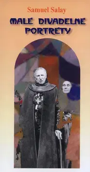 Poézia Malé divadelné portréty - Samuel Salay