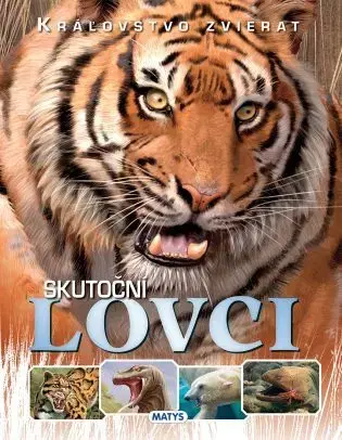 Príroda Skutoční lovci (Kráľovstvo zvierat)