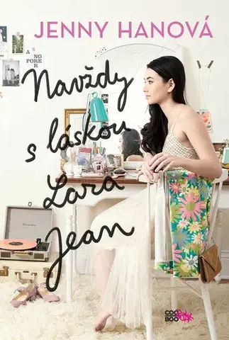 Pre dievčatá Navždy s láskou, Lara Jean - Jenny Han