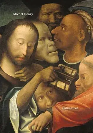 Filozofia Barbarstvo - Michel Henry